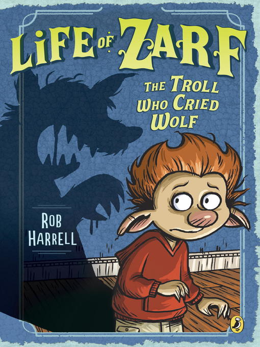 Title details for The Troll Who Cried Wolf by Rob Harrell - Wait list